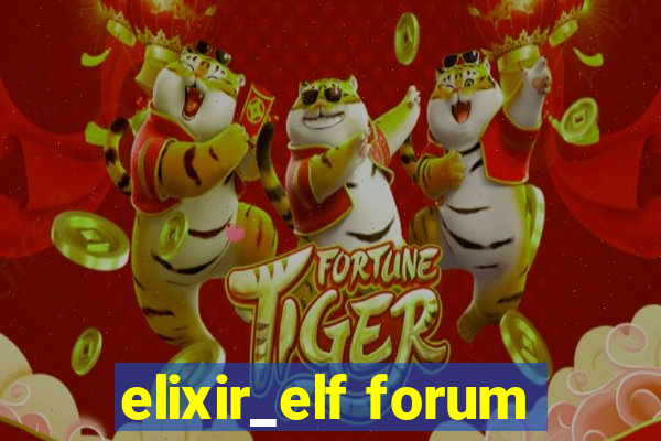 elixir_elf forum